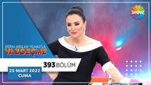 Didem Arslan Yılmaz'la Vazgeçme 393. Bölüm | 25 Mart 2022