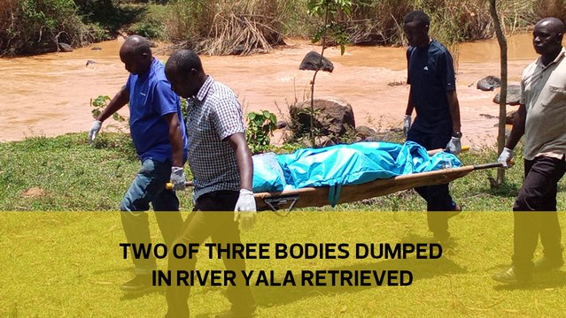 Two of three bodies dumped in River Yala retrieved