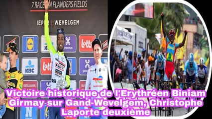Victoire Historique De L'Erythréen Biniam Girmay Sur Gand-Wevelgem, Christophe Laporte Deuxième