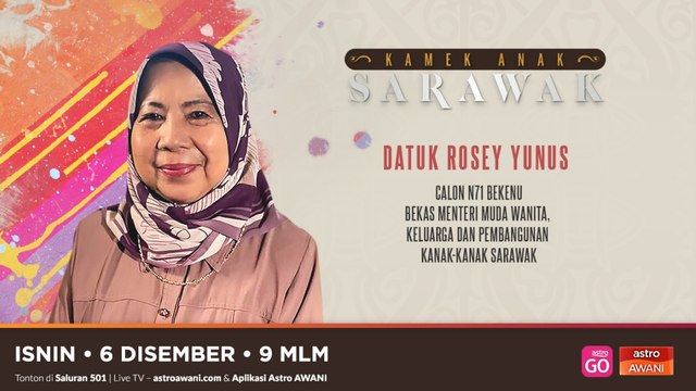 Kamek Anak Sarawak: Datuk Rosey Yunus
