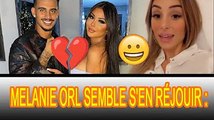 Réaction de Mélanie Orl aux rumeurs de Greg Yega : avoir été trompée par Maeva Ghennam : ❗