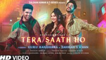 Tera Saath Ho Guru Randhawa, Zahrah, Karan W | Dilsen Kumar | Tanishk, Shabbir A, Collin D'C | guru randhawa songs, guru randhawa songs, bollywood song, latest hindi songs 2022 | Tera sath ho guru randhawa