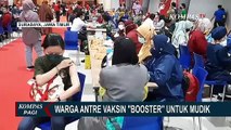 Warga Antusias Dapatkan Vaksin Booster Hingga Polisi Akan Siapkan Posko Vaksin Saat Arus Mudik!