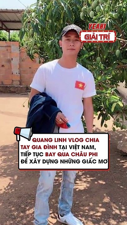 Quang Linh chia tay gia đình tại VN, tiếp tục bay qua Châu Phi để xây dựng những giấc mơ