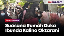 Suasana Duka di Rumah Mama Een, Kondisi Kalina Oktarani Masih Terpukul