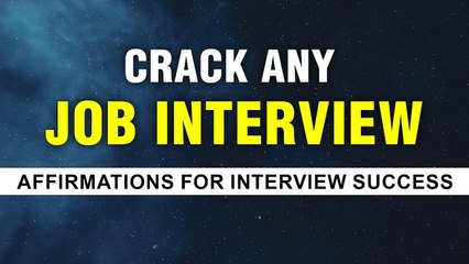 Affirmations To Crack a Job Interview | Job Interview Success | Get Your Dream Job | Manifest Series