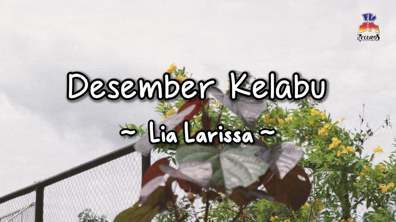 Lia Larissa - Desember Kelabu (Official Lyric Video)