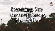Meriam Bellina - Seandainya Kau Berterus Terang (Official Lyric Video)