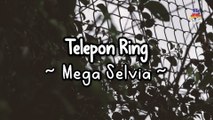 Mega Selvia - Telepon Ring (Official Lyric Video)