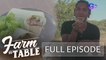 Farm To Table: Chef JR Royol delves deeper into PlayGround Z | Full Episode