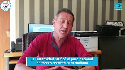 La Fraternidad ratificó el paro nacional de trenes previsto para mañana