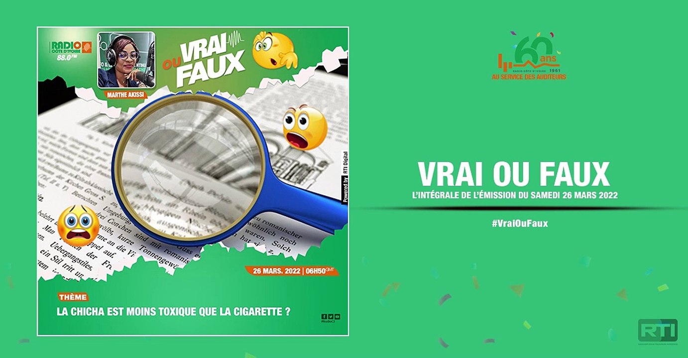Vrai ou faux du 26 mars 2022 par Marthe Akissi [ Radio Côte d'Ivoire ]
