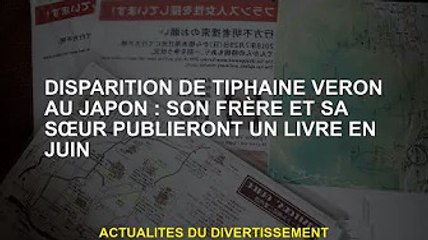 Tiphaine Véron disparue au Japon : ses frères et sœurs vont publier un livre en juin