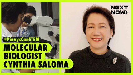 #PinaysCanSTEM: Molecular biologist Cynthia Saloma | NEXT NOW
