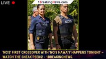 'NCIS' First Crossover With 'NCIS Hawai'i' Happens Tonight – Watch The Sneak Peeks! - 1breakingnews.