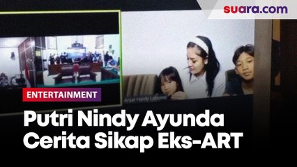 Dianiaya, Anak Nindy Ayunda Ceritakan Sikap Kasar Mantan ART ke Hakim