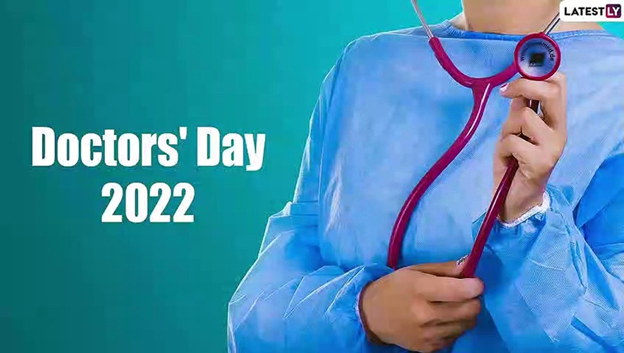 Happy Doctors’ Day 2022 Greetings Wishes, Quotes & HD Images To Pay Respect to All the Physicians