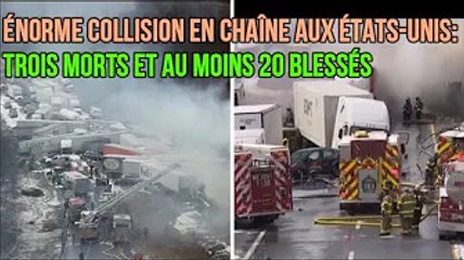 Énorme collision en chaîne aux États-Unis: trois morts et au moins 20 blessés