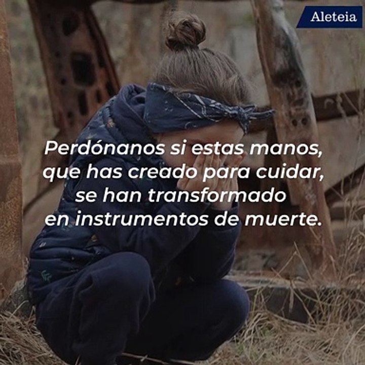 Oración de perdón a Dios por la guerra