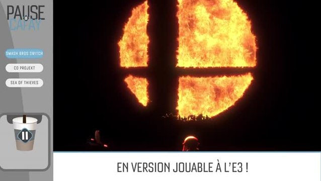 Pause Cafay #50 : Super Smash Bros Switch, Cyberpunk 2077, Sea of Thieves