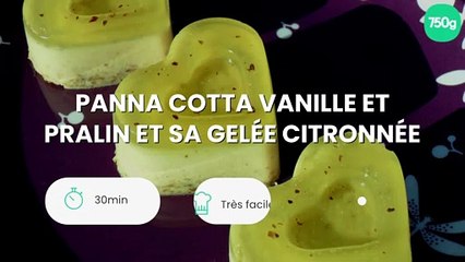 Panna cotta Vanille et pralin et sa gelée citronnée