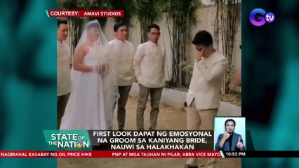 First look dapat ng emosyonal na groom sa kanyang bride, nauwi sa halakhakan | SONA