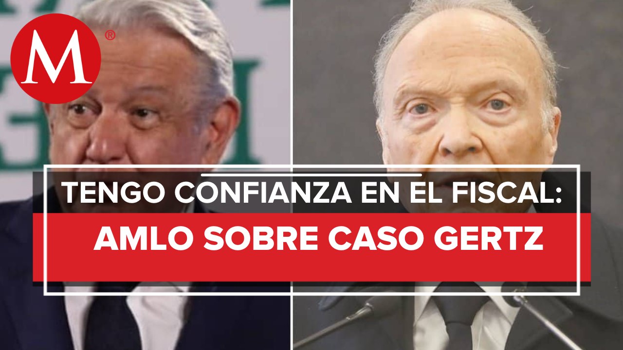 AMLO celebra fallo de SCJN sobre caso Gertz Manero