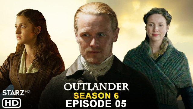 Outlander Season 6 Episode 5 Sneak Peek (2022) Preview, Promo, Release Date, Recap, 6x05,Episode 6