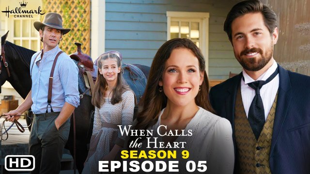 When Calls the Heart Season 9 Episode 5 Sneak Peek (2022) Preview, Promo, Release Date, 9x05,Recap