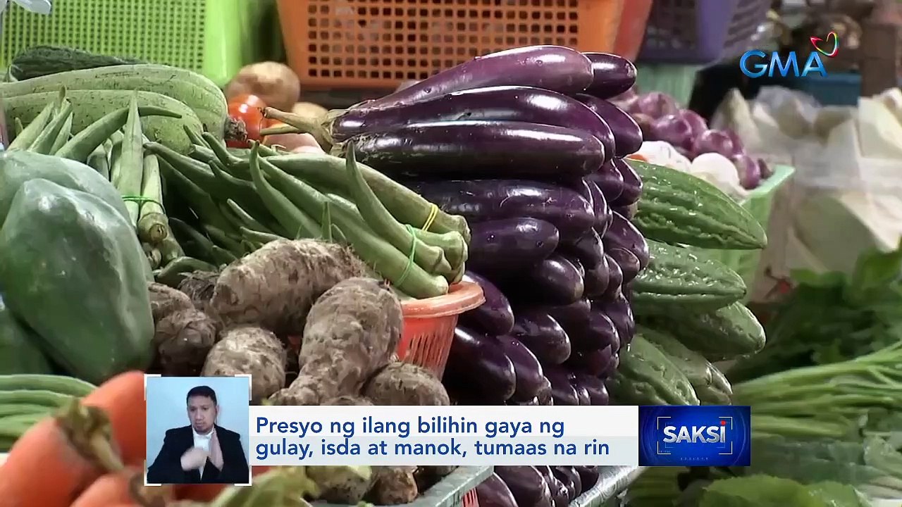 Presyo ng ilang bilihin gaya ng gulay, isda at manok, tumaas na rin | Saksi
