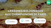 Lasagnes bolognaises aux champignons de Paris