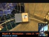 Myst IV : Revelation : Vidéo 2