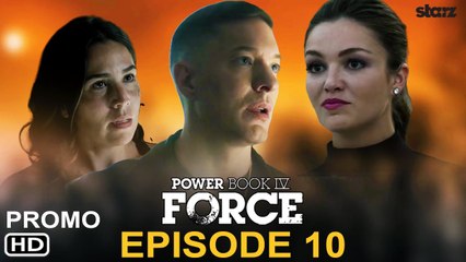 Power Book IV Force Episode 10 Promo (2022) _ Starz, Promo,Preview, Release Date,Recap,1x010 Trailer