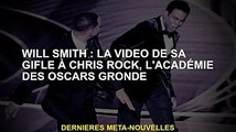 Will Smith : Sa vidéo claque sur Chris Rock, réprimande de l'Oscar Academy