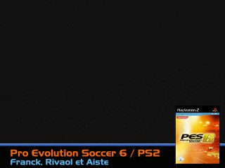 Pro Evolution Soccer 6 : Match de L1