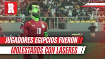 Jugadores egipcios fueron molestados con láseres durante todo el partido