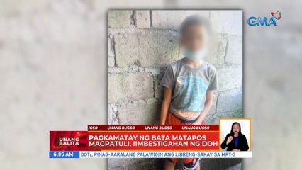 Pagkamatay ng bata matapos magpatuli, iimbestigahan ng DOH | UB