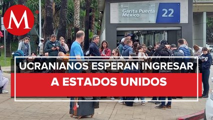 Ucranianos acampan en puente Garita de San Ysidro