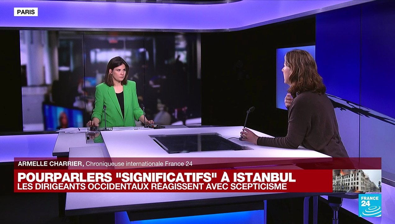 Guerre en Ukraine : des pourparlers "significatifs" à Istanbul ?