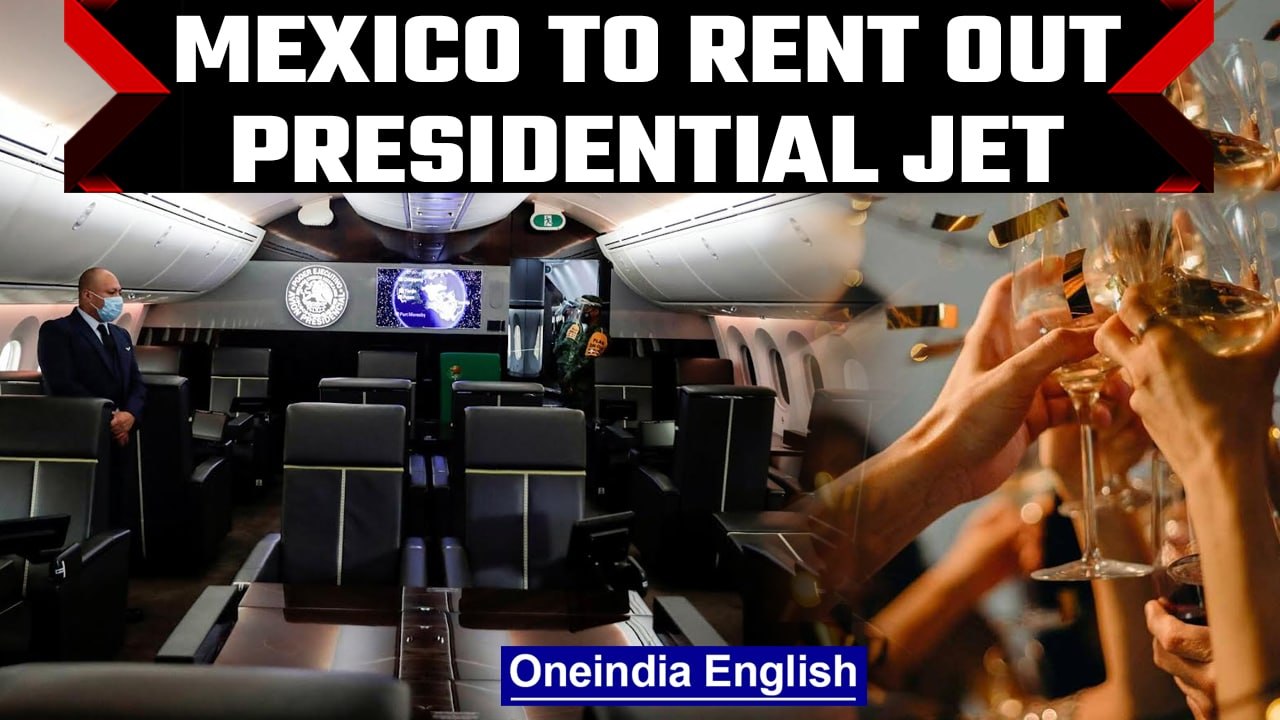 Mexico to rent out Presidential jet for birthday parties and weddings | Oneindia News
