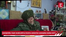 Eskişehirli âşık manileriyle Rusya-Ukrayna savaşına karşı çıktı