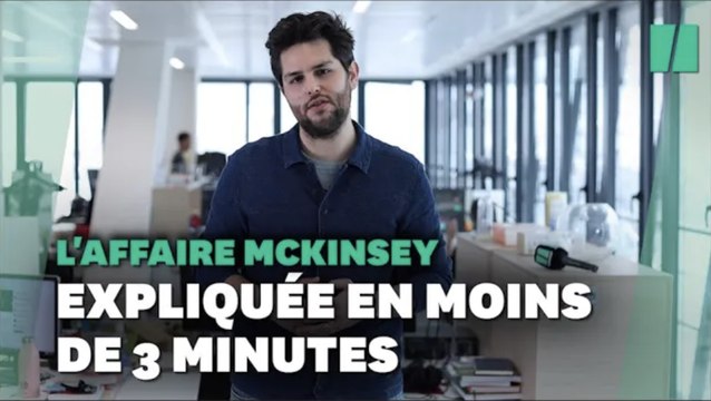 L'affaire McKinsey expliquée en moins de 3 minutes