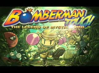 Bomberman Touch : The Legend of the Mystic Ball : Trailer n°1