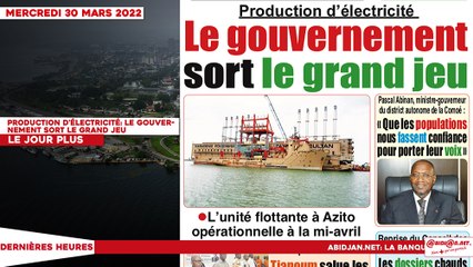Le titrologue du Mercredi 28 Mars 2022/ Production d'électricité: le gouvernement sort le grand jeu