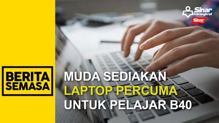 Muda sediakan laptop percuma untuk pelajar B40