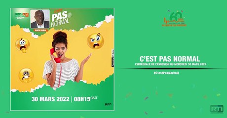 C'est pas normal du 30 mars 2022  par Didier Fandin  [ Radio Côte d'Ivoire ]