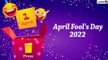 April Fools’ Day 2022 Greetings: Funny Jokes, Images, Messages and Quotes To Trick Your Loved Ones