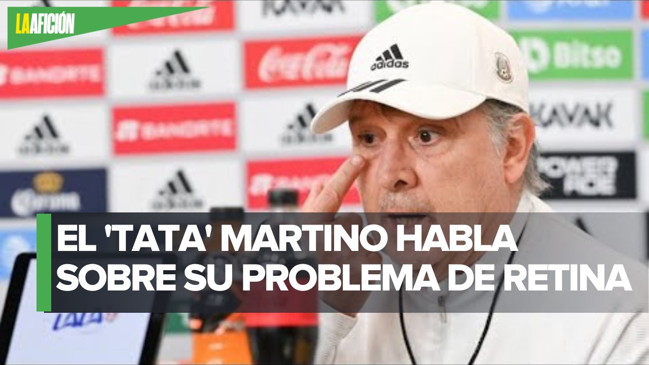 Gerardo Martino espera mejorar de su problema de retina