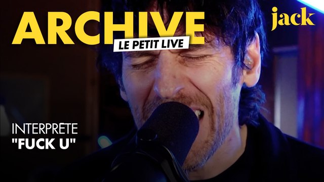 Le Petit Live : Archive sort Fuck U de sa boite à archives