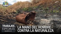 La mano del hombre contra la naturaleza #Guárico - Especiales VPItv